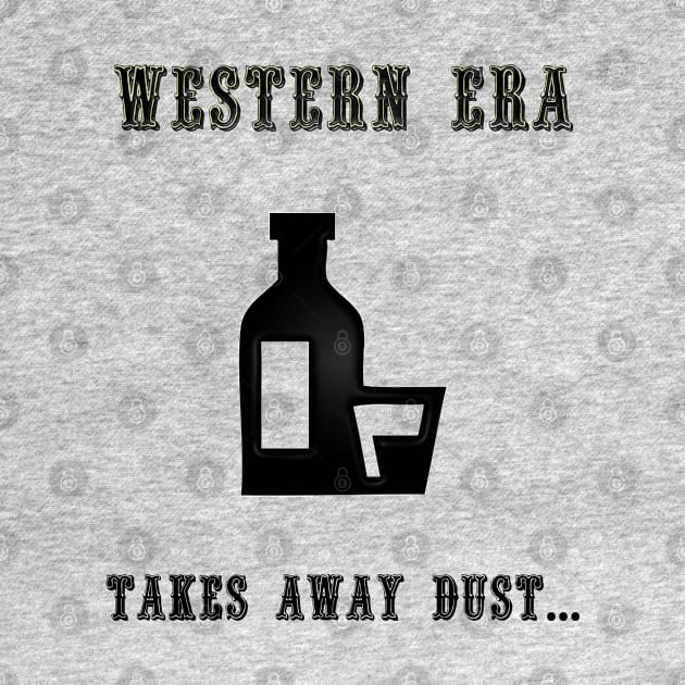 Western Slogan - Takes Away Dust by The Black Panther